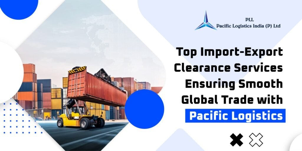 Top Import-Export Clearance Services